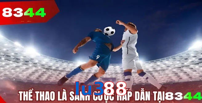 Thể thao lu388 tường thuật trực tiếp kèm thống kê chuẩn xác